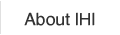 About IHI