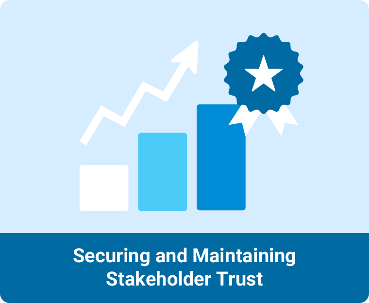 Securing and Maintaining Stakeholder Trust