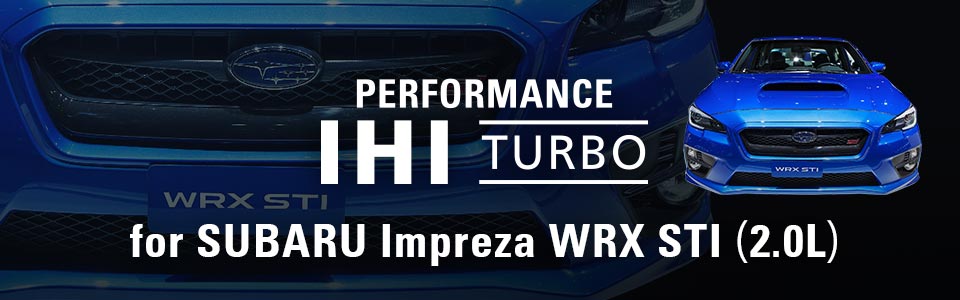 IHI TURBO Performance for SUBARU Impreza WRX STI (2.0L) (VF49)